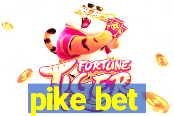 pike bet